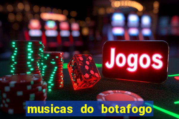 musicas do botafogo para baixar